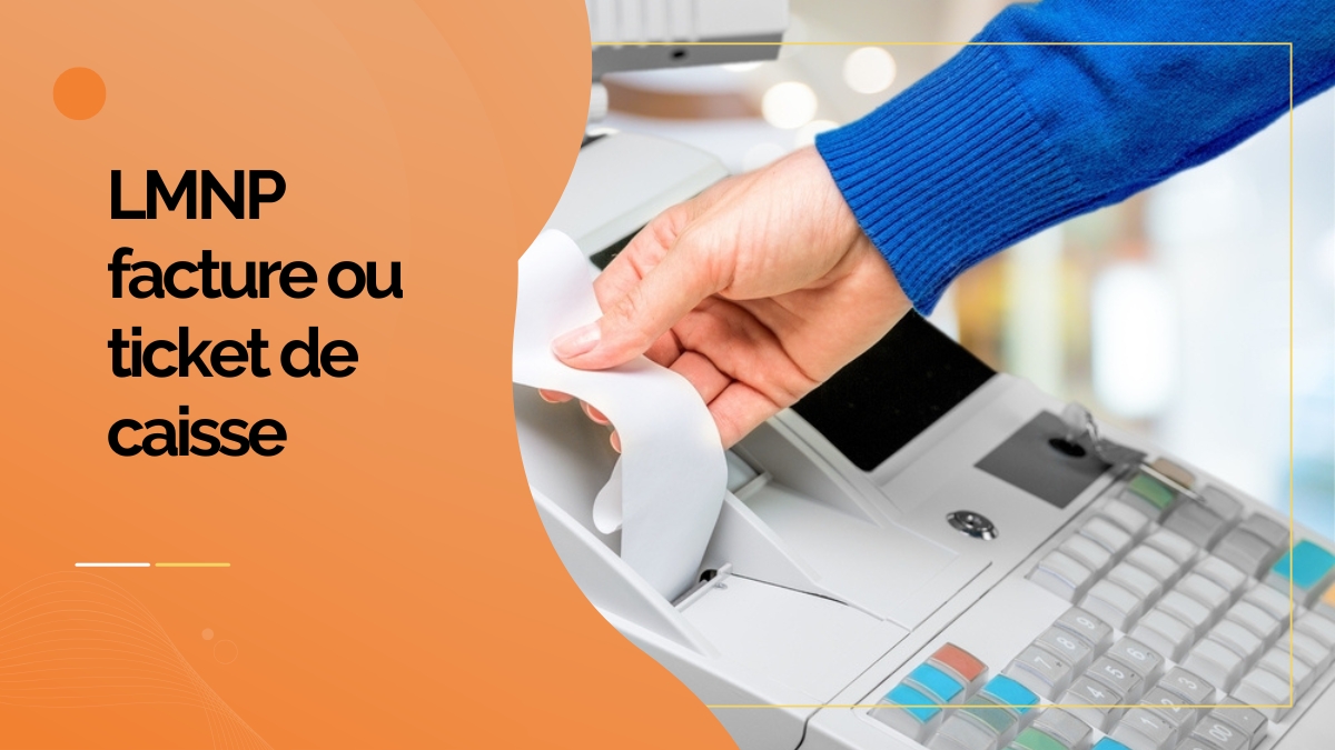 LMNP facture ou ticket de caisse