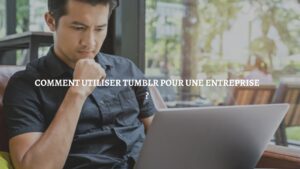 tumblr pour entreprise